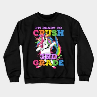 I'm Ready to Crush 3rd Grade Student Rainbow Dabbing Unicorn Crewneck Sweatshirt